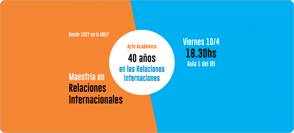 40 años Maestria RRII 40 años Maestria RRII